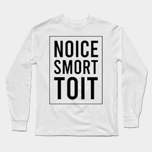 noice smort toit Long Sleeve T-Shirt